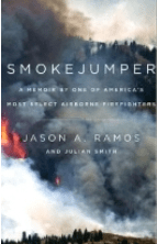 Cover image of Smokejumper: A Memoir by One of America's Most Select Airborne Firefighters by Jason A Ramos. Image is billowing black and white smoke with some flame showing along a ridgeline with trees in the foreground.